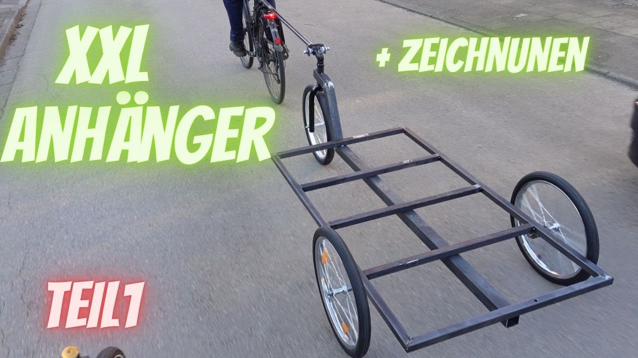 Eigenbau schwerlast Fahrradanhänger - Teil 1 (inklusive Zeichnungen)