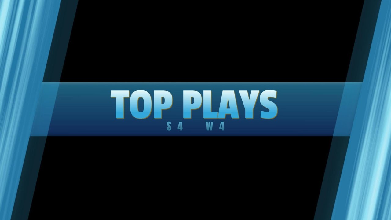 TOP PLAYS S4W4
