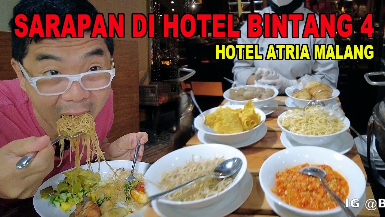 SARAPAN MEWAH DI HOTEL BINTANG EMPAT - HOTEL ATRIA MALANG