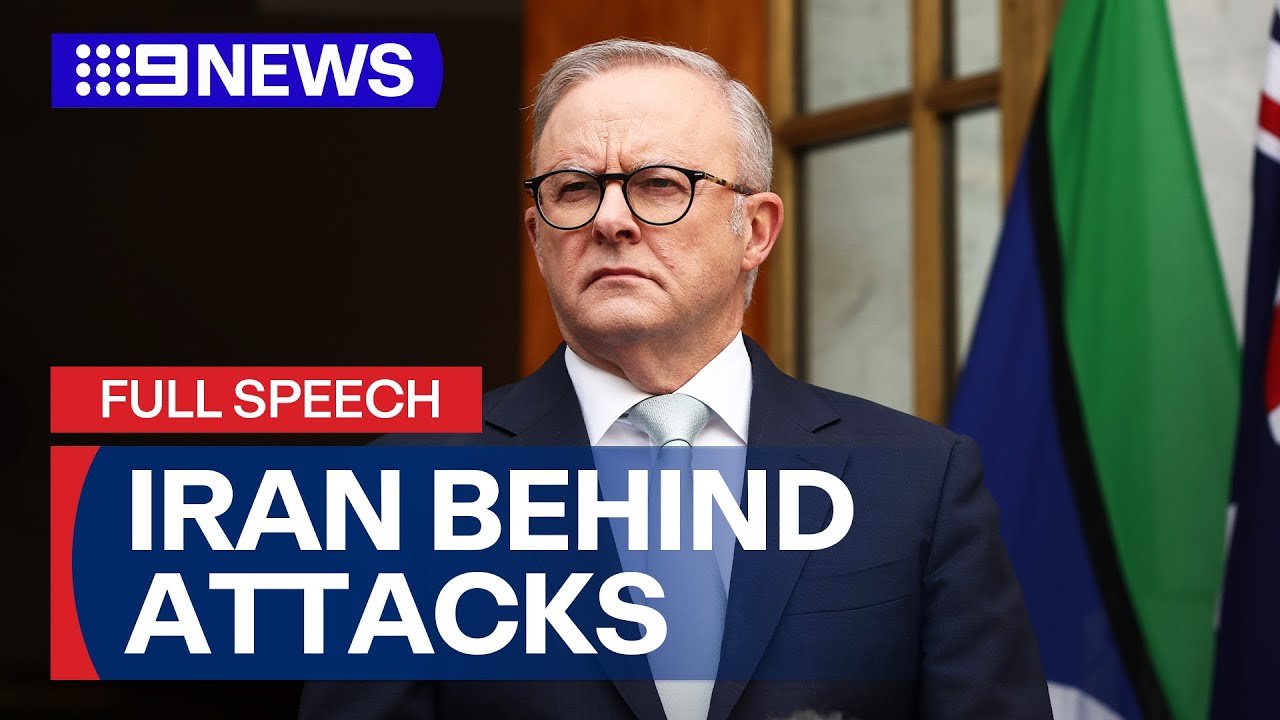 Iran orchestrated at least two antisemitic attacks on Australian soil, PM says | 9 News Australia
