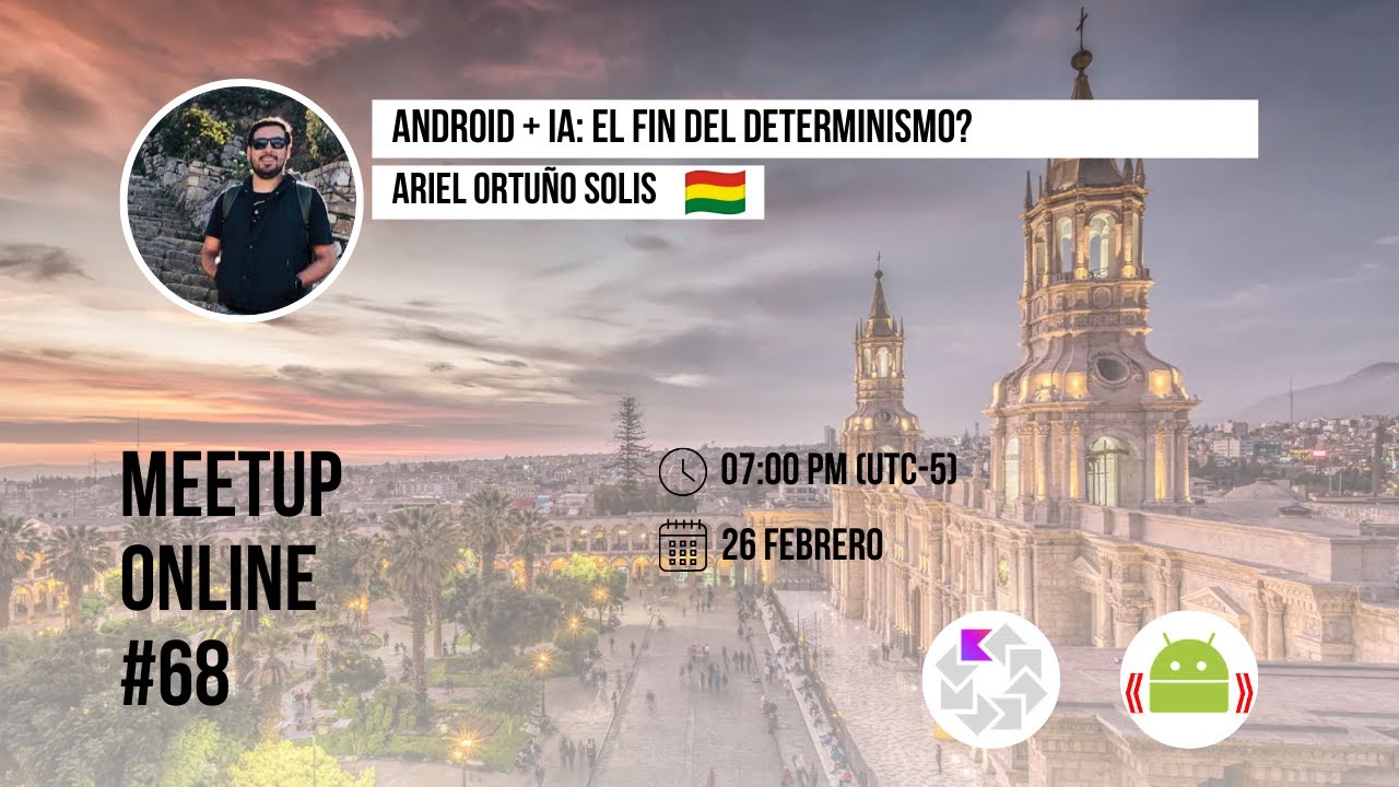 Meetup #68 - Android + IA: ¿El fin del determinismo?
