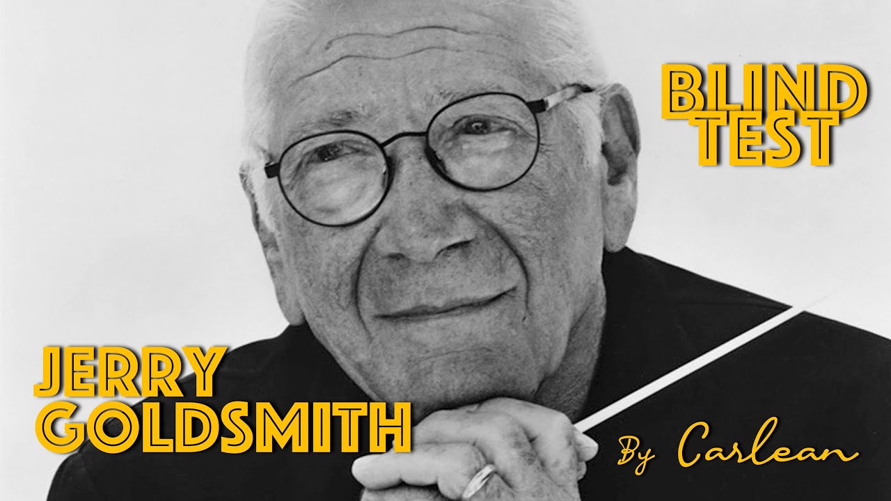 Blind Test -  Special Jerry Goldsmith