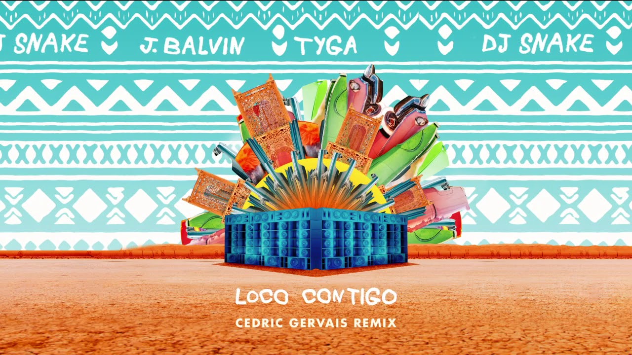 DJ Snake, J Balvin & Tyga - Loco Contigo (Cedric Gervais Remix)