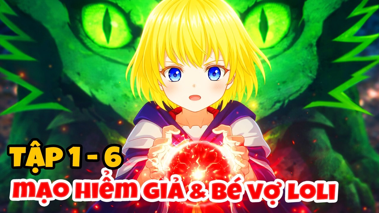 Thanh Niên Nhặt Được Loli Cực Phẩm Và Cái Kết Thở Oxy  | Nhật Ký Mạo Hiểm Giả Tập 6 | Tóm Tắt Anime