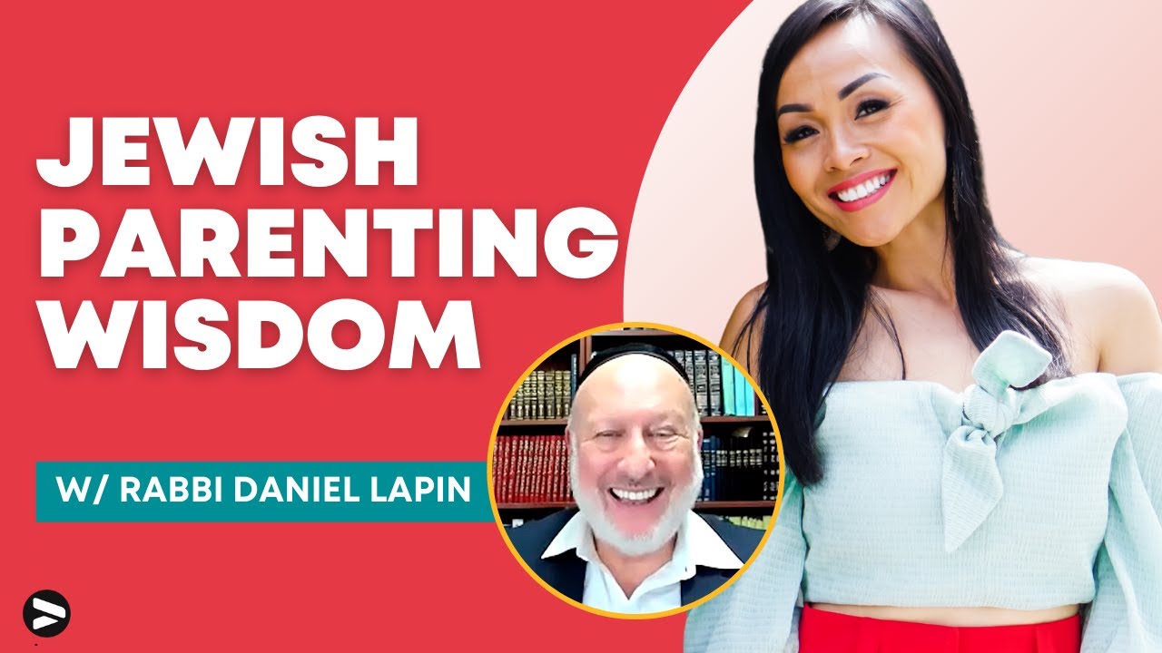 The Wisdom of Jewish Parenting with Rabbi Daniel Lapin