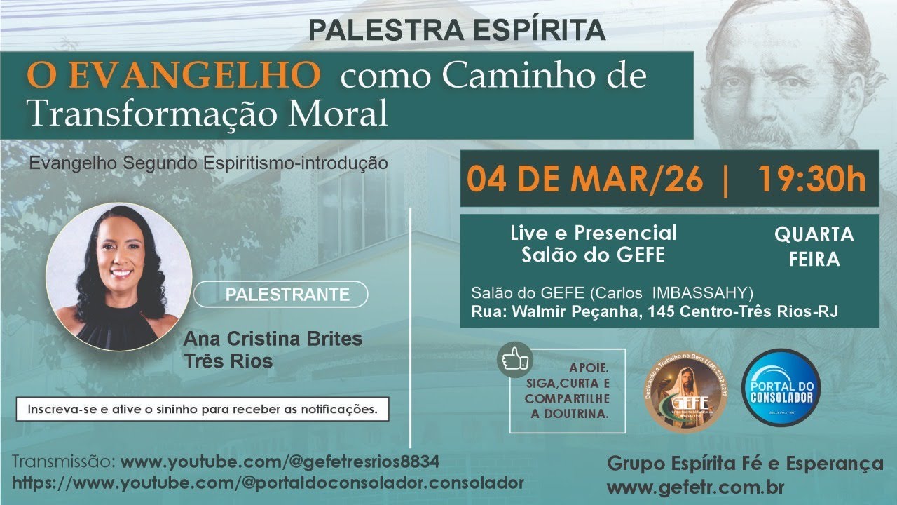 GEFE- TEMA: O EVANGELHO  como Caminho de  Transformação Moral - COM: ANA CRISTINA BRITES