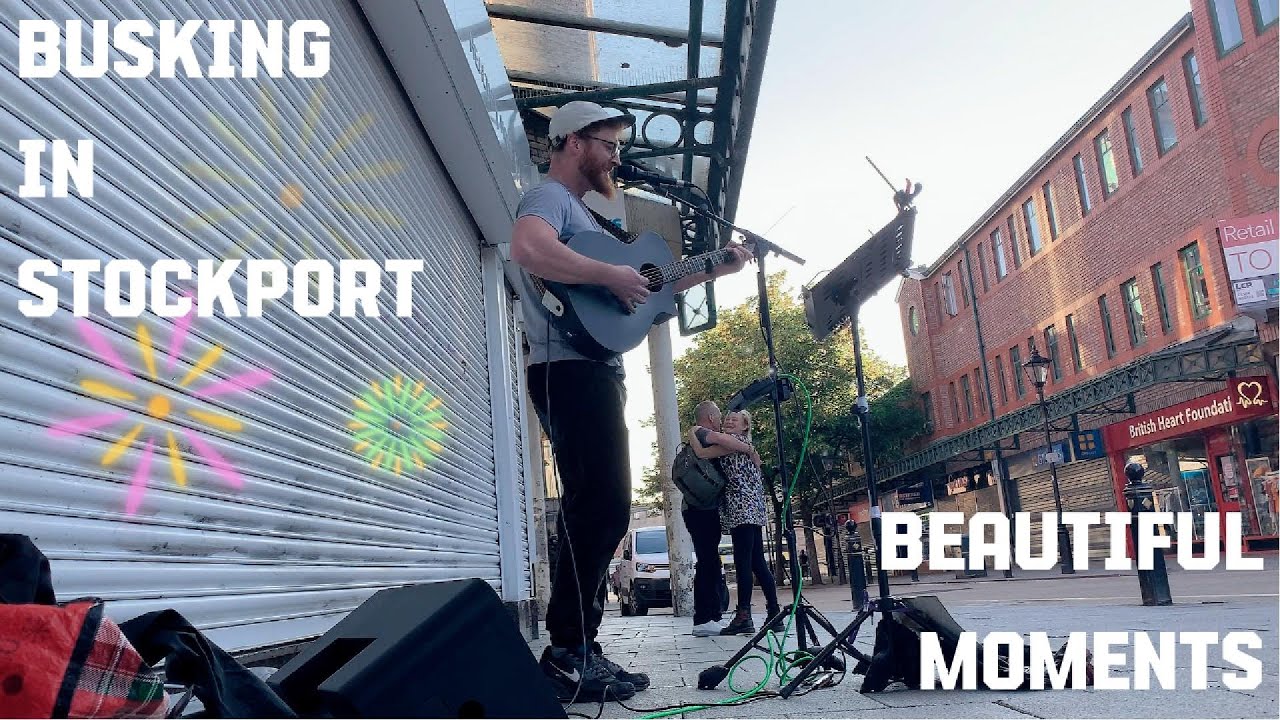 Come Busk With Me in Stockport! (9 Acoustic Covers + Wholesome Moments)