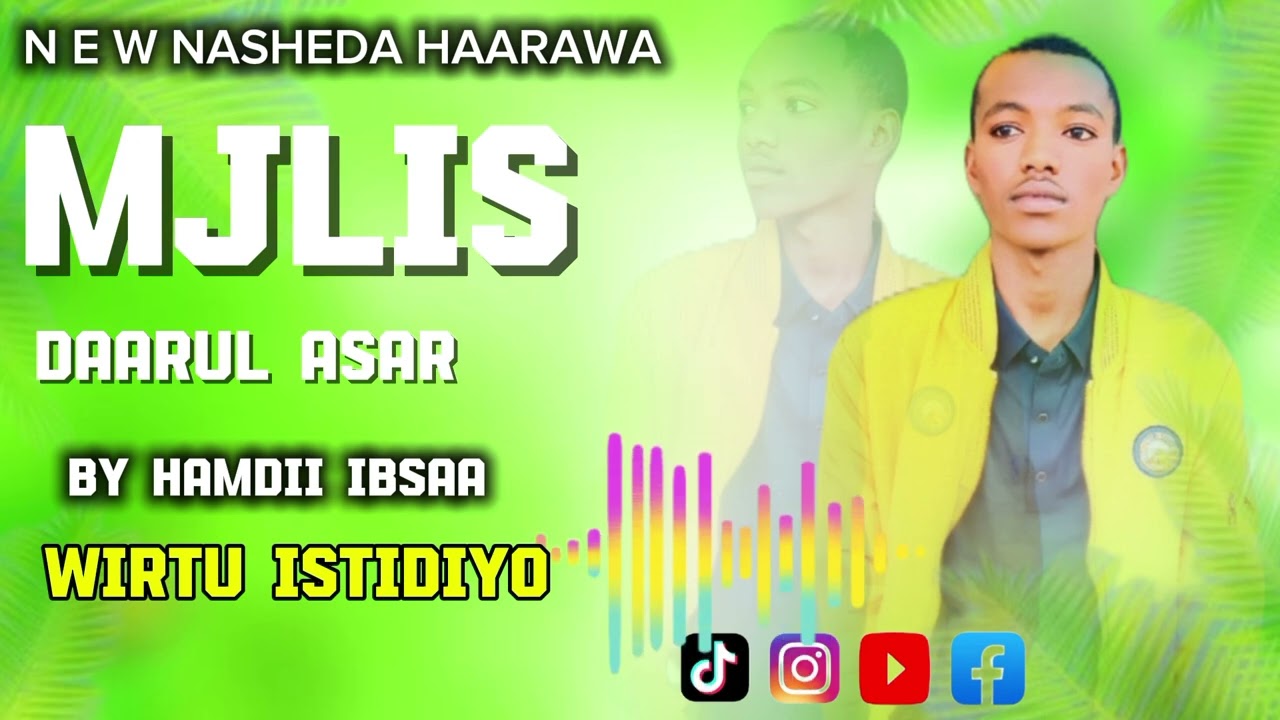 New Nashiidaa Haarawa majliis Daarul asar Hamdii ibsaa 