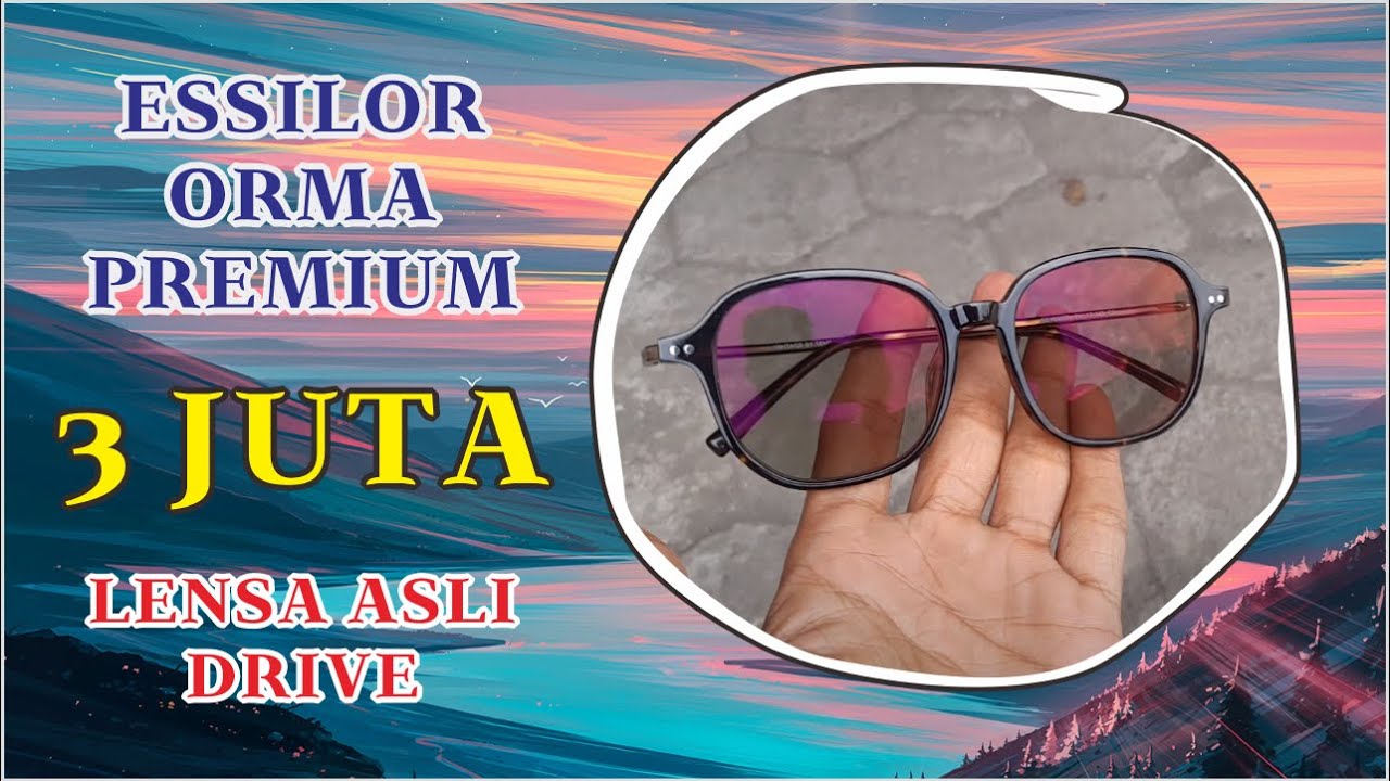 😎 Lensa ESSILOR ORMA Premium 3 Juta, Asli untuk Driving Malam Hari KM Net Minus Tinggi Jadi Tipis