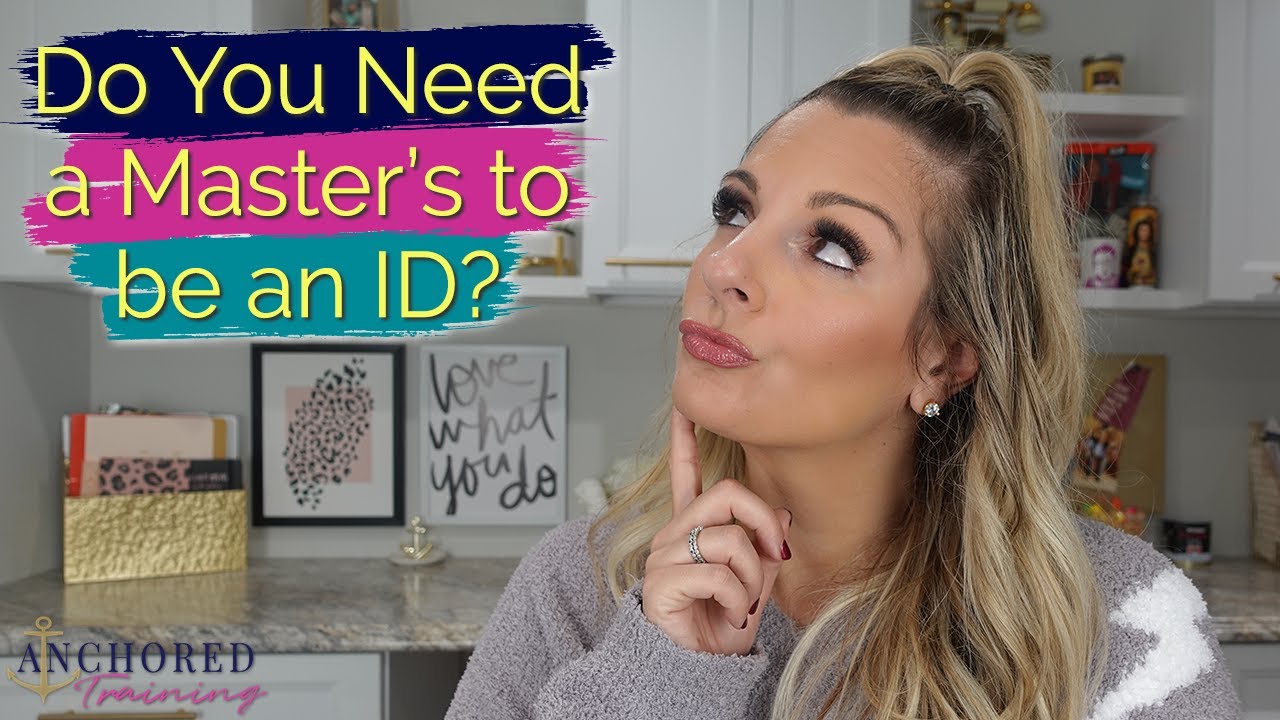 Do You Need a Master's Degree to be an Instructional Designer?