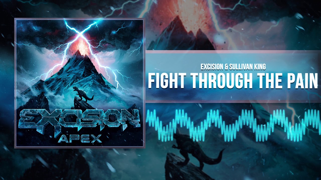 Excision & Sullivan King - Fight Through The Pain (Official Audio)