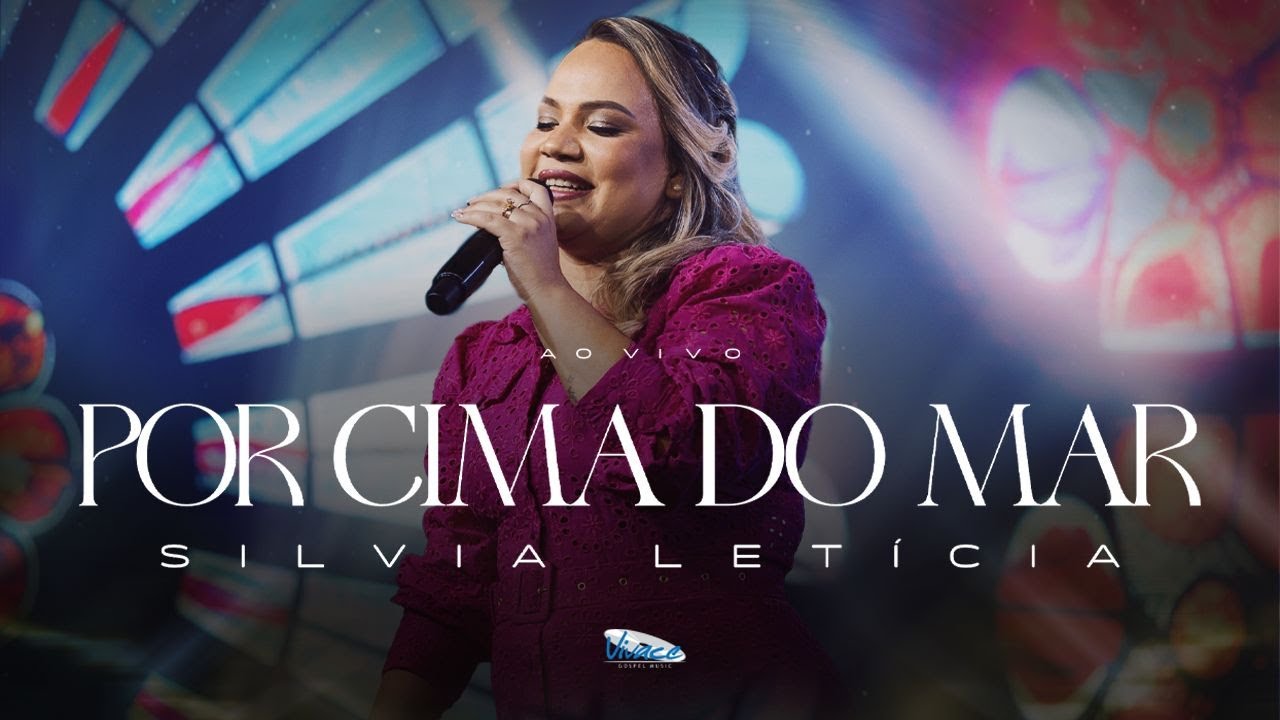 Silvia Leticia | Por Cima Do Mar| Clipe Oficial Ao Vivo