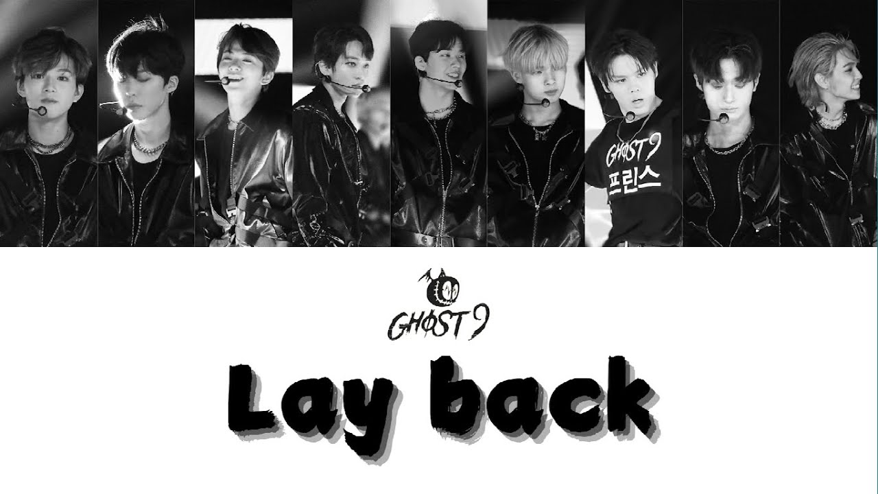 GHOST9 (고스트나인) - Lay back - Color Coded Lyrics (Han/Rom/Eng)