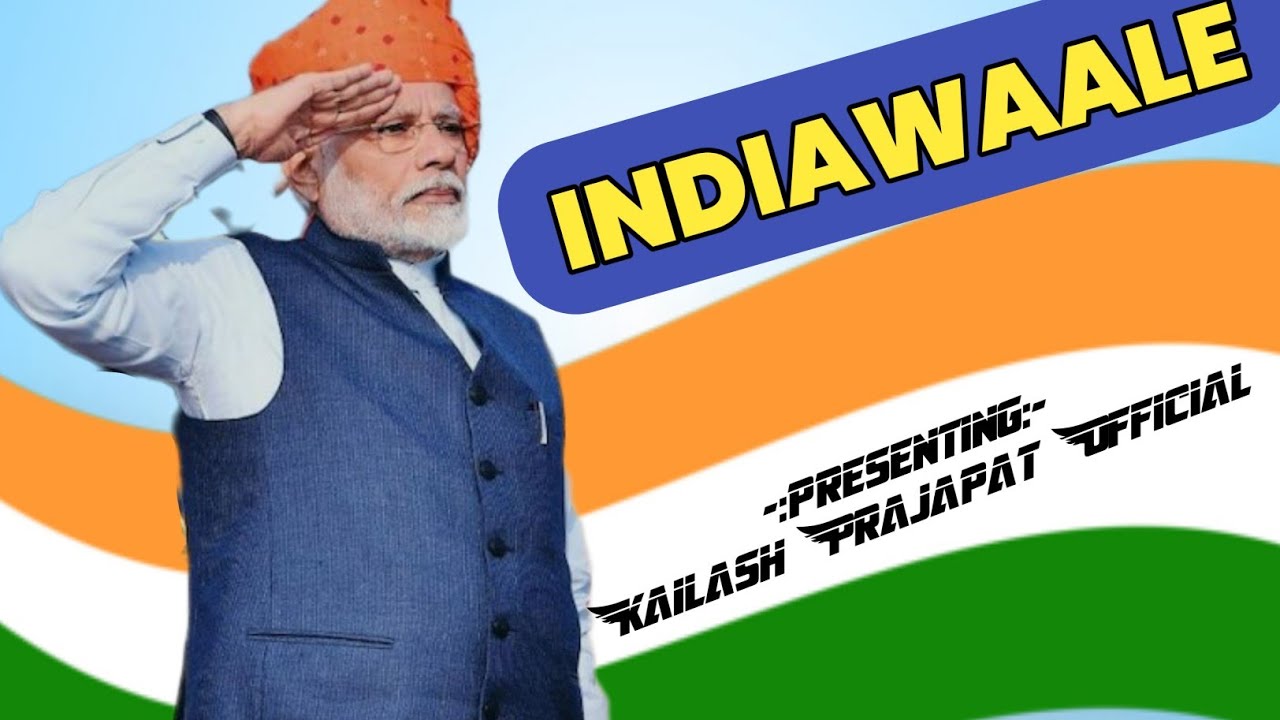 INDIAWAALE Song - 15 August Deshbhakti Song - Narendra Modi - Happy Independence Day