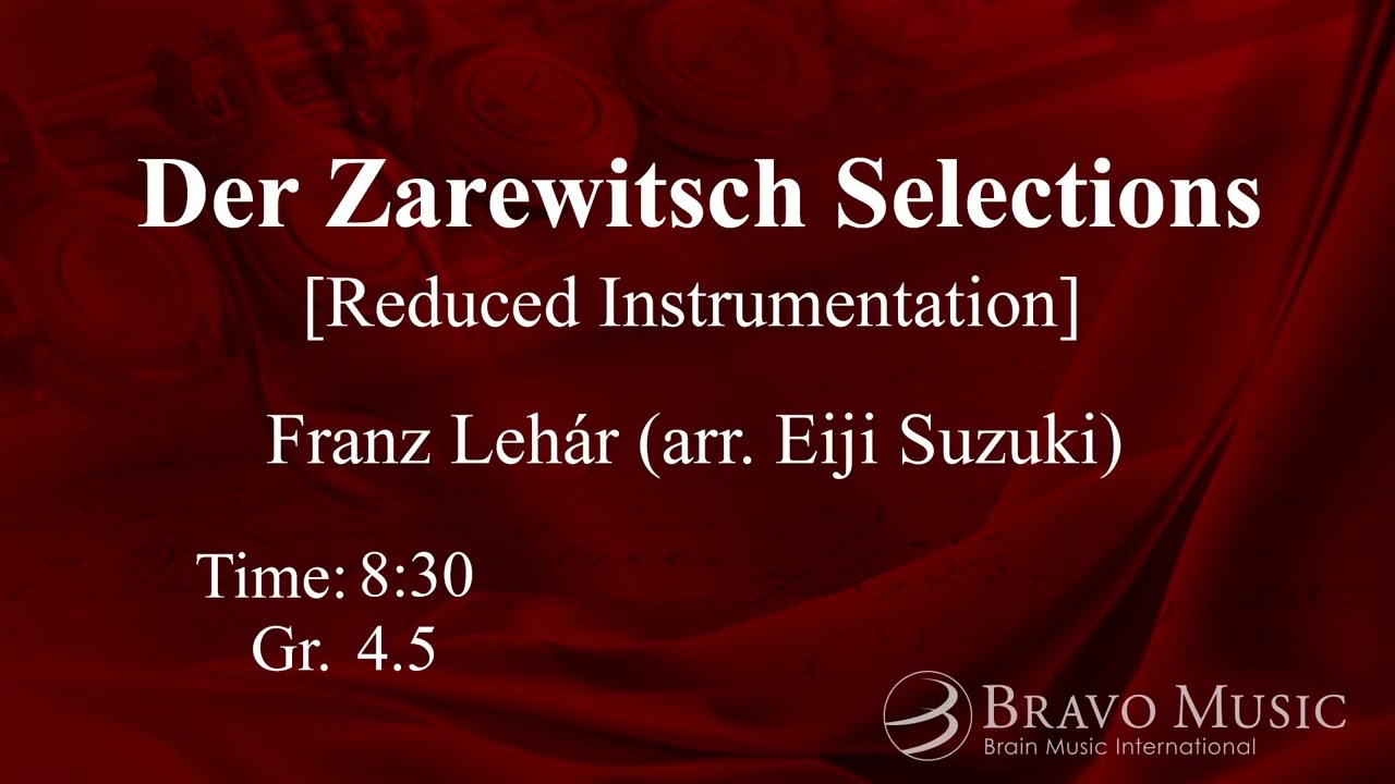 Der Zarewitsch Selections [Reduced Instrumentation] by Franz Lehár (arr. Eiji Suzuki)
