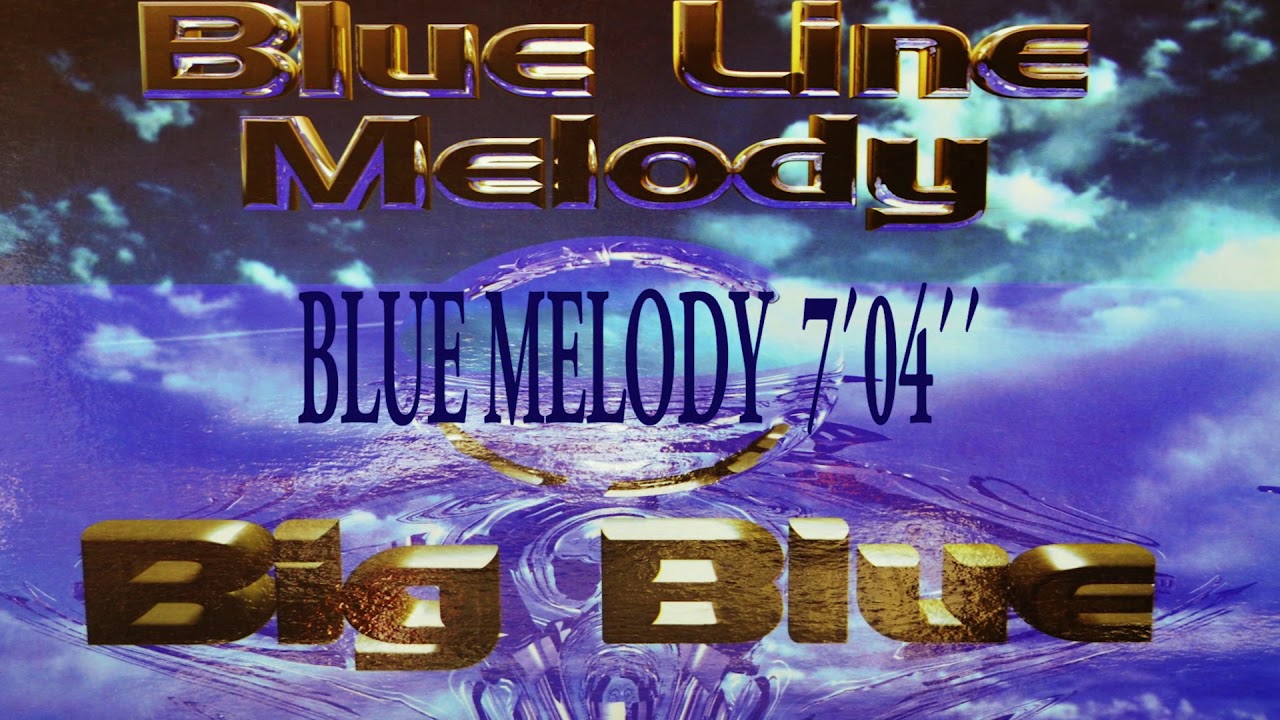 BLUE LINE MELODY - BLUE MELODY