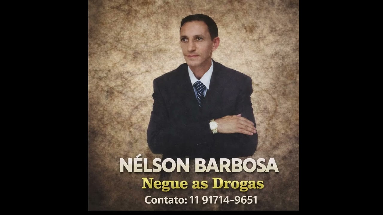 Nelson Barbosa - Perdoa-me senhor (CD Negue as drogas)