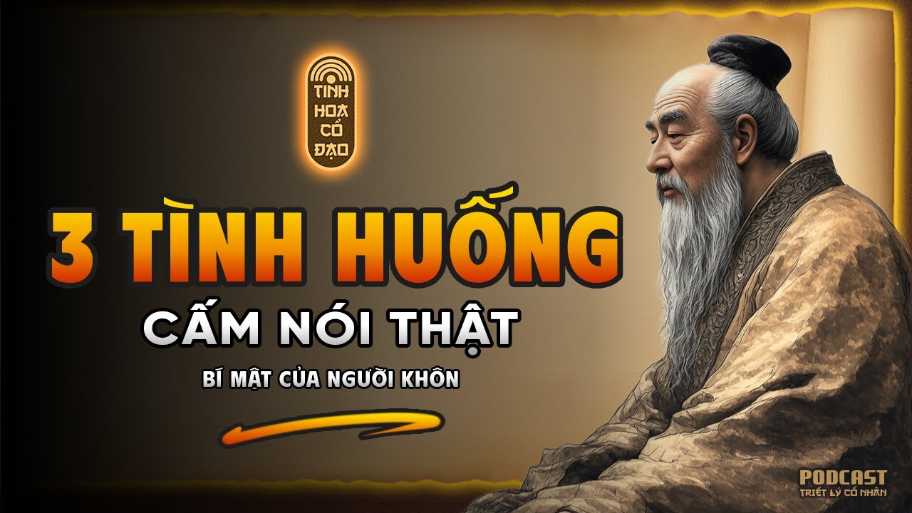 3 Bí Mật Hoàn Cảnh Người Khôn Tuyệt Đối Không Nói Thật - Ai Cũng Nên Biết !