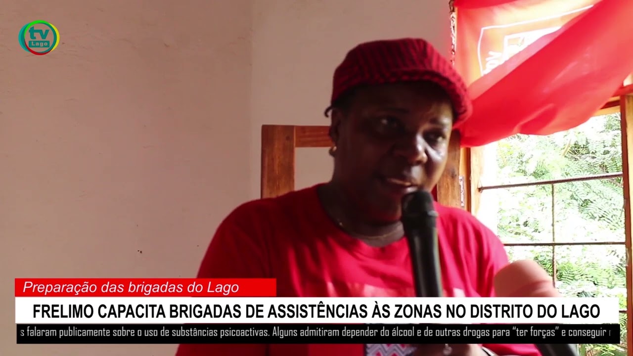 FRELIMO CAPACITA BRIGADAS DE ASSISTÊNCIA ÀS ZONAS NO DISTRITO DO LAGO 