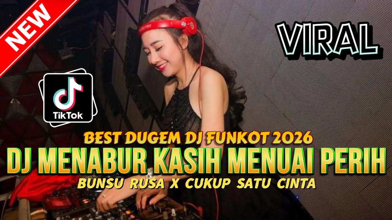 BEST DUGEM DJ FUNKOT !! DJ MENABUR KASIH MENUAI PERIH X CUKUP SATU CINTA | DJ REMIX FULL BASS 2026