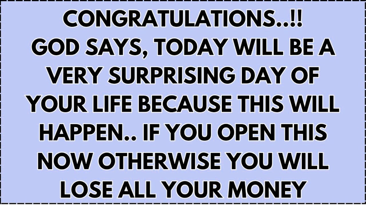 ♾️ CONGRATULATIONS..!!God says, Today will be a Very surprising Day of your Life Because This will..