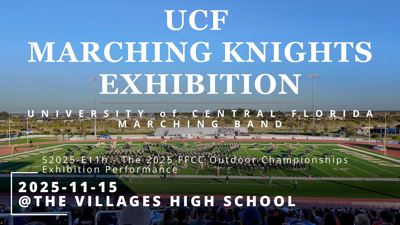 S25-E11h 2025-11-15 - FFCC OUTDOOR CHAMPIONSHIPS - Exhibition Performance - UCF Marching Kinghts