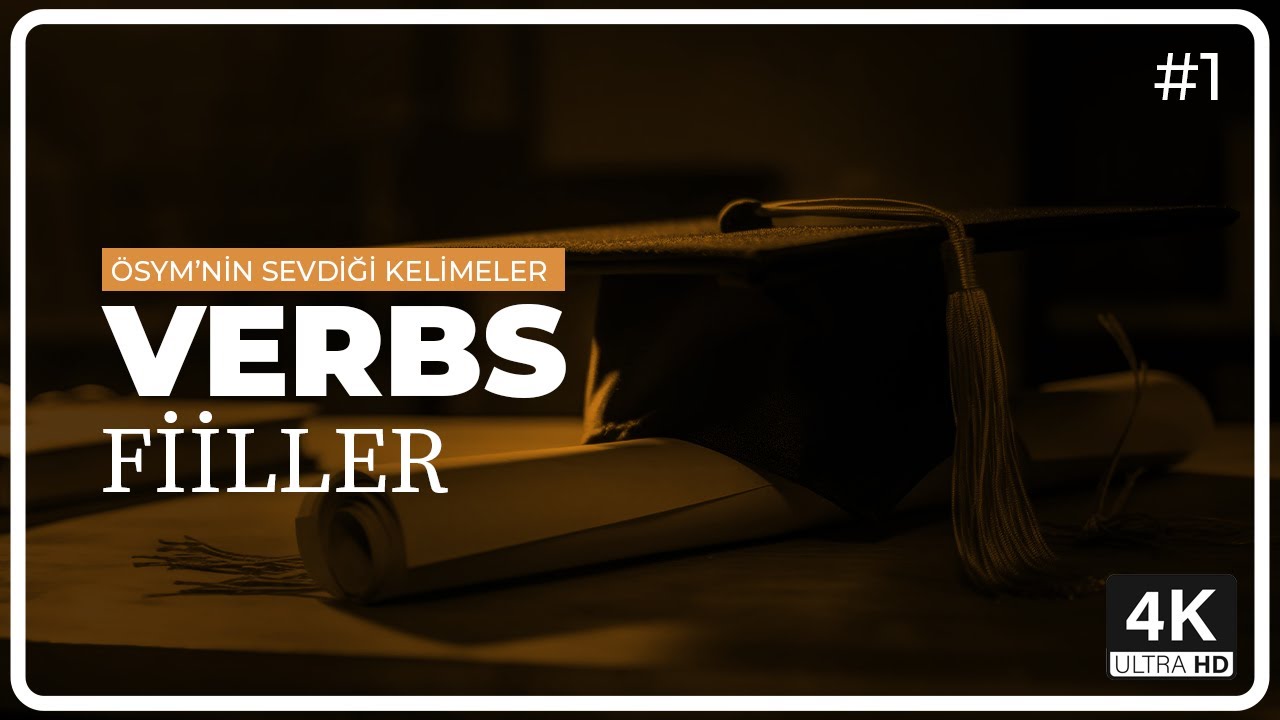 YDS ve YKS DİL Sınavlarında En Çok Çıkan Kelimeler | Fiiller [Verbs] (Part 1)