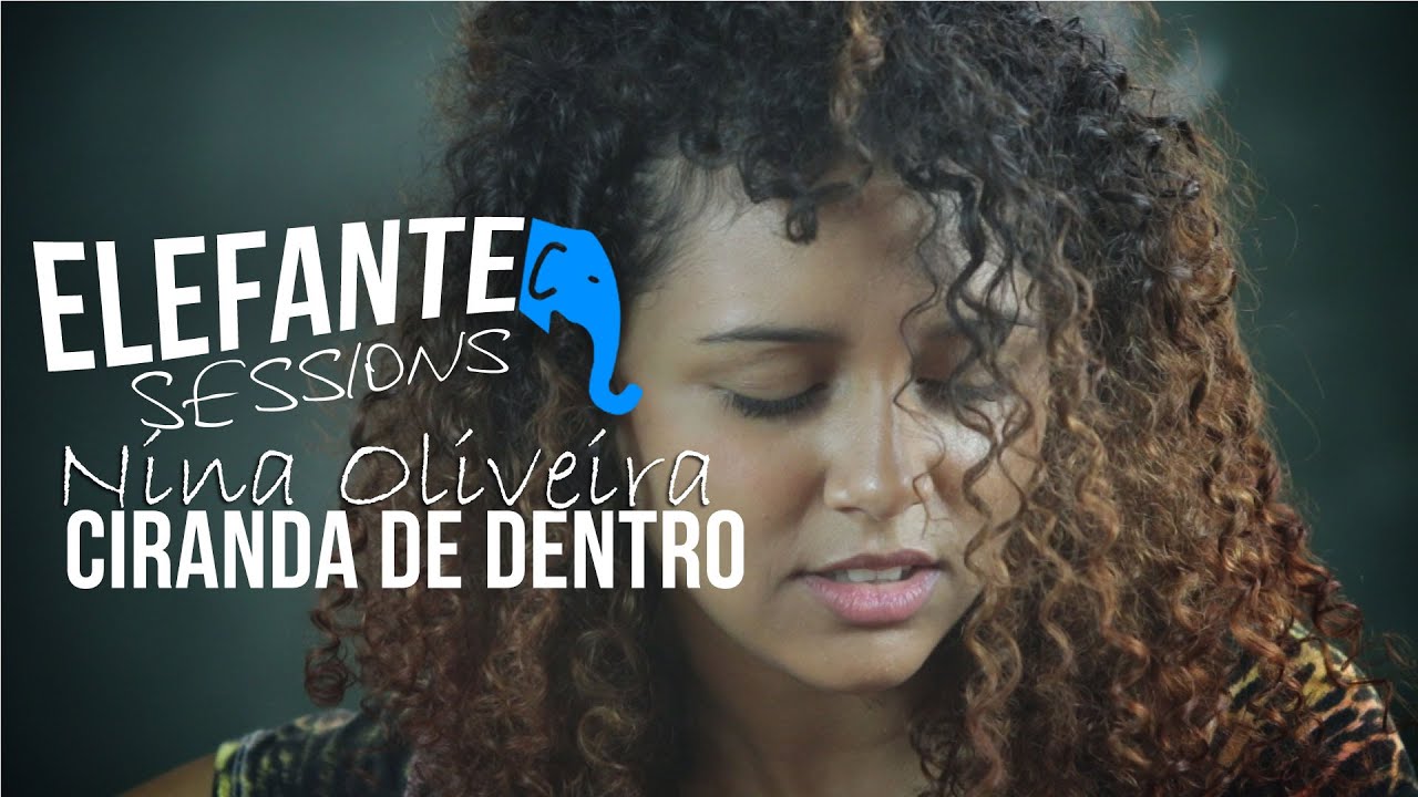 Ciranda de Dentro - Nina Oliveira + Rodrigo Ciampi | ELEFANTE SESSIONS