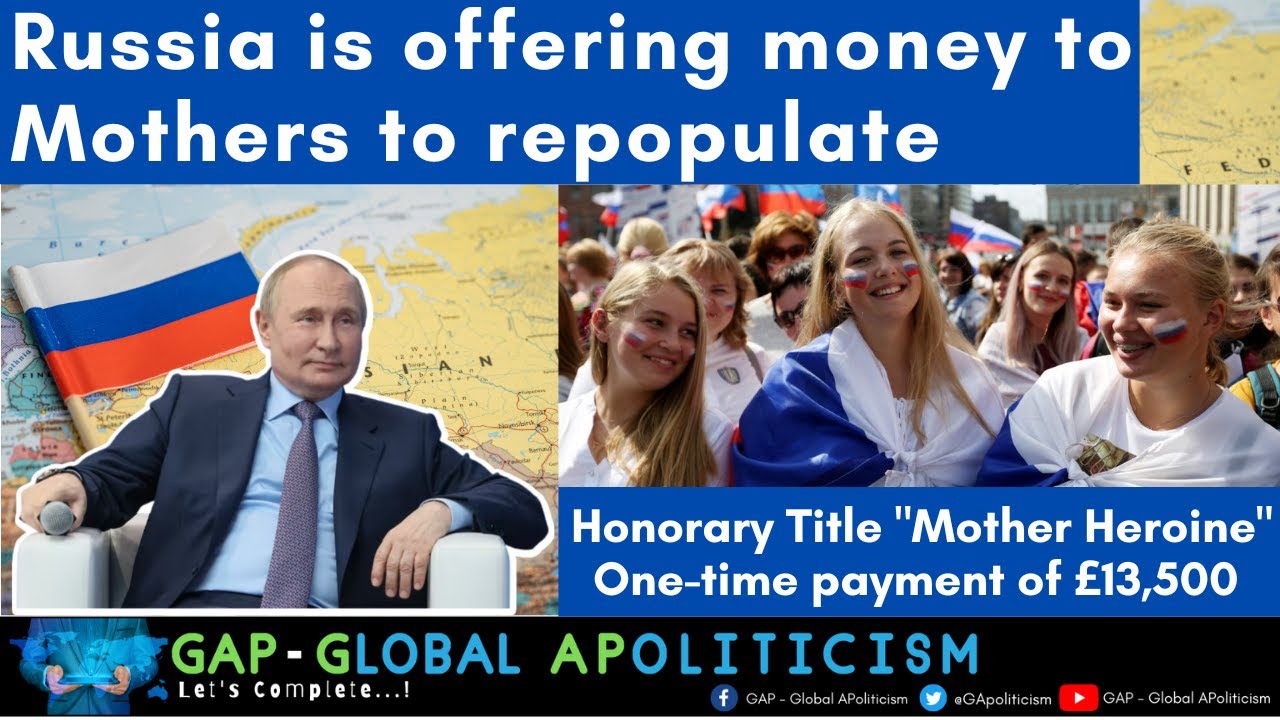 Russia is offering money to Mothers to Repopulate #russia #MotherHeroine @globalapoliticism