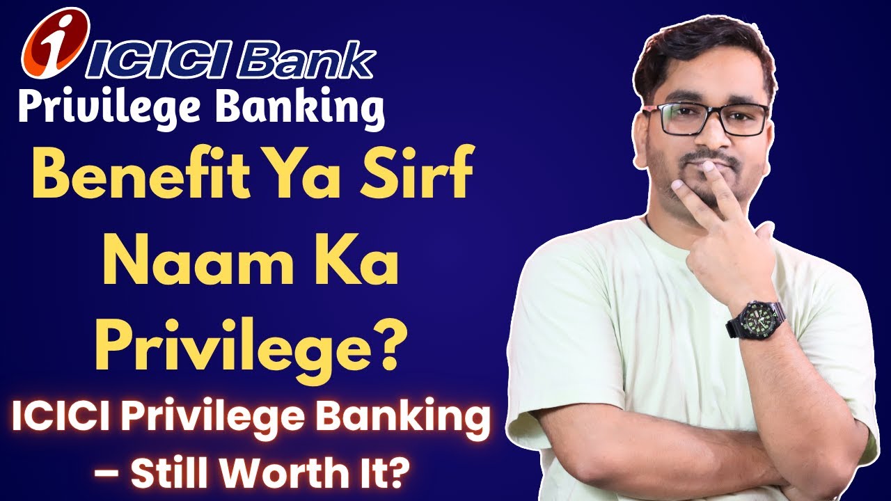 ICICI Bank Privilege Banking Program Review | Is it Really as Beneficial Now as it Was Before?