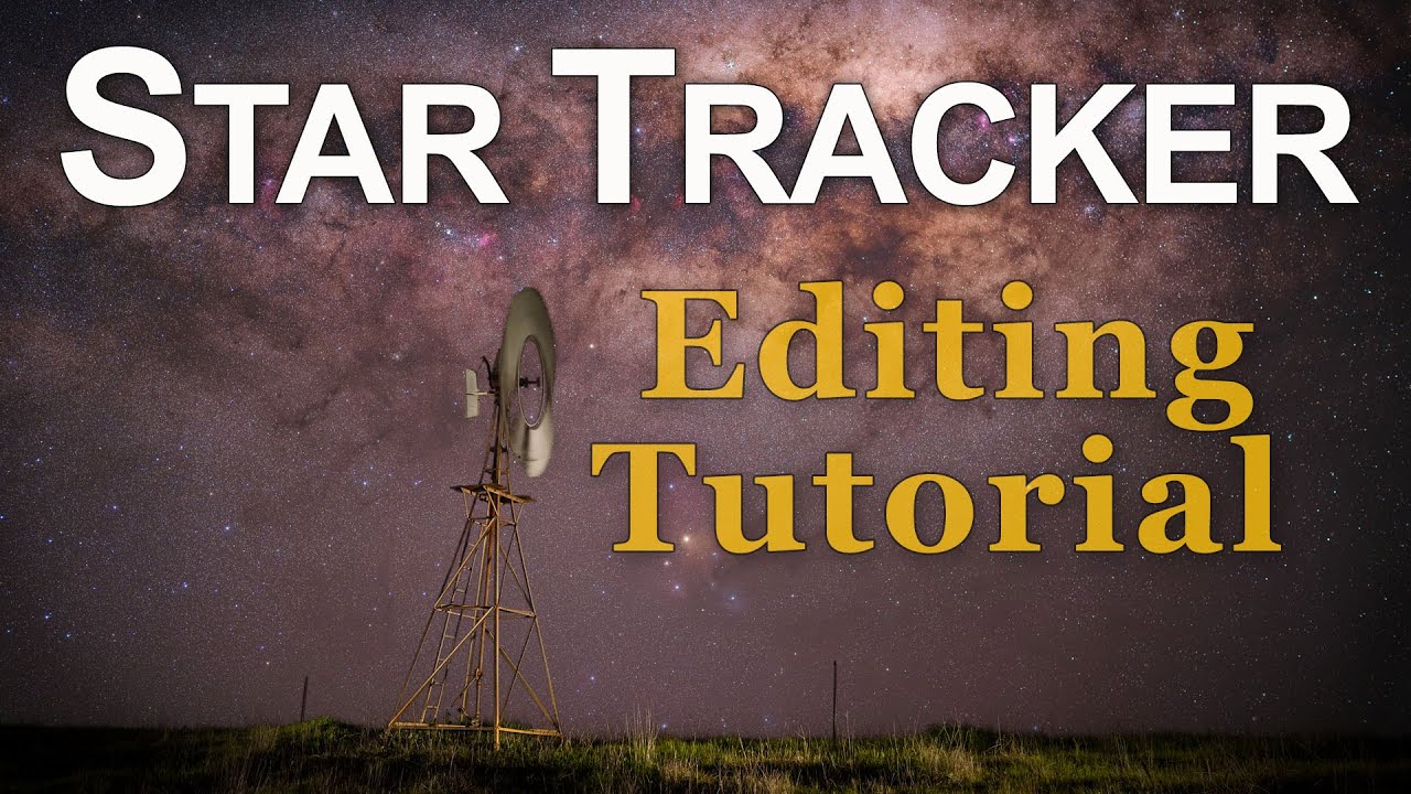Star Tracker Editing Tutorial