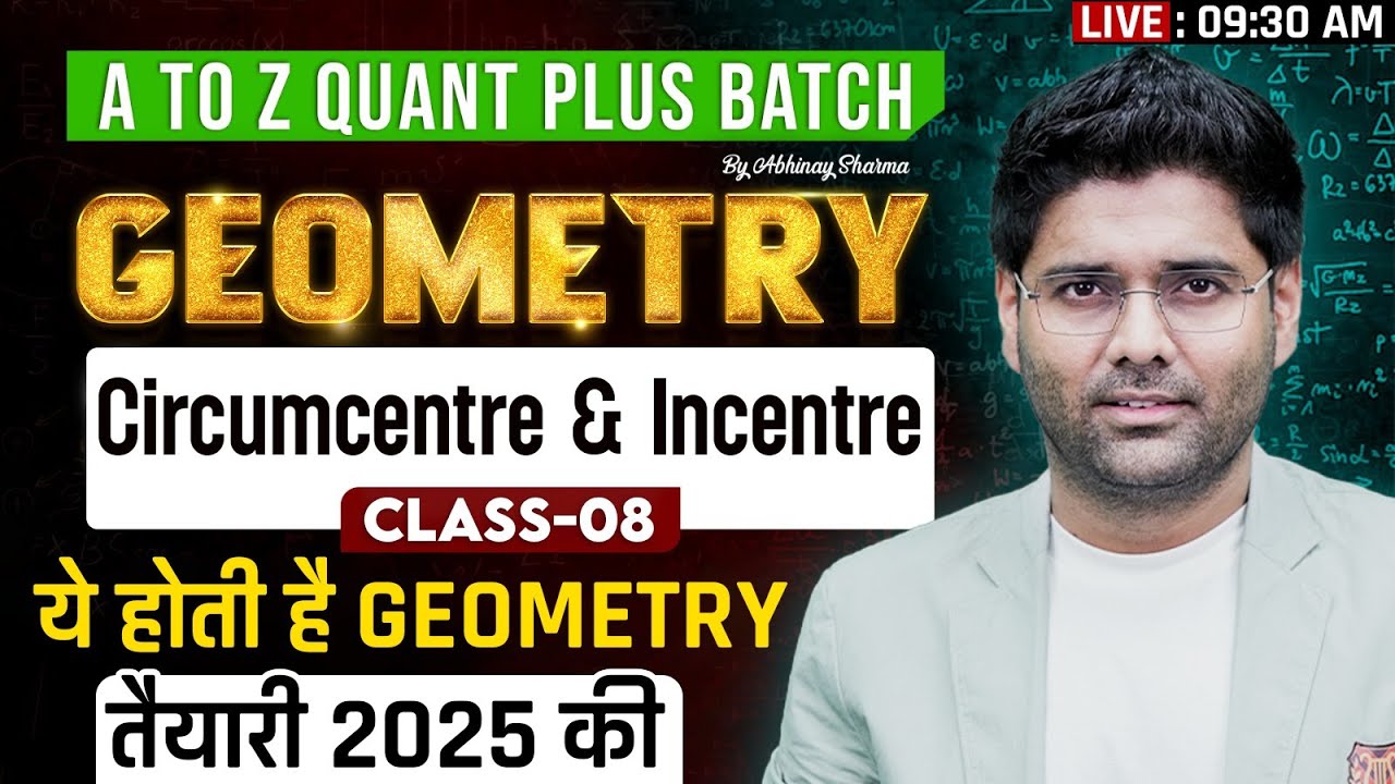 Geometry Class - 08 | Circumcentre and Incentre | A to Z Quant Plus Batch Abhinay Sharma