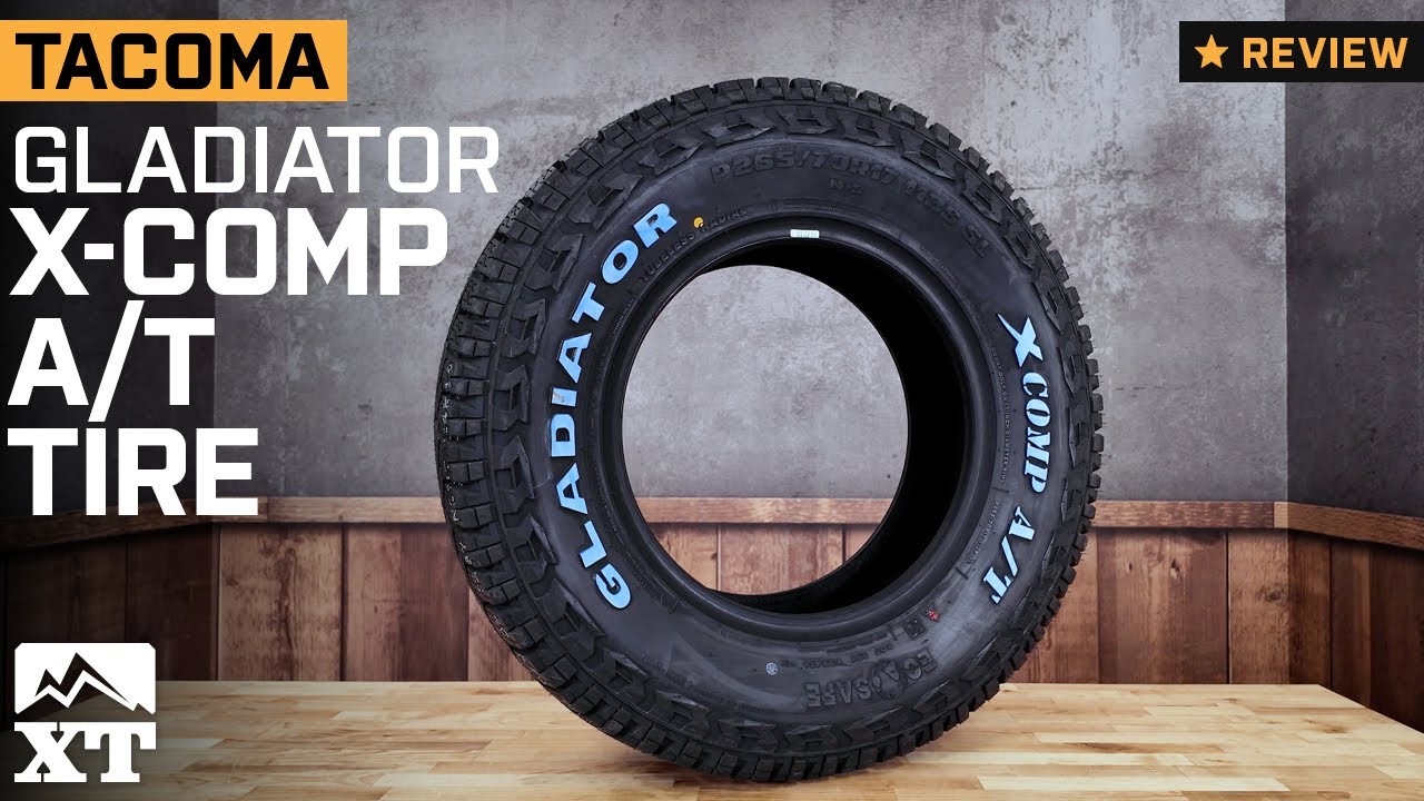 Toyota Tacoma Gladiator X-Comp A/T Tire Review