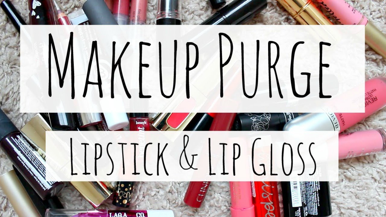 MAKEUP PURGE | Lipsticks + Lip glosses