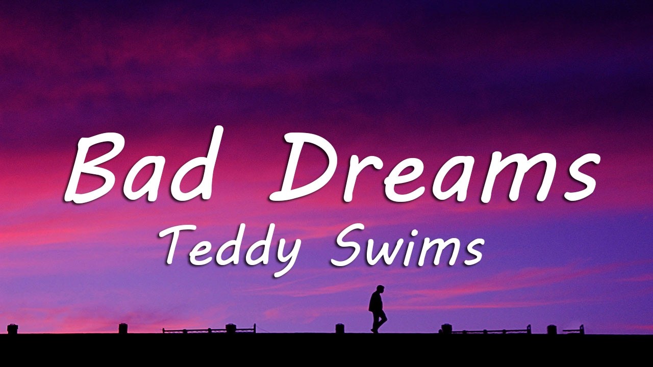 Teddy Swims - Bad Dreams (Lyrics)