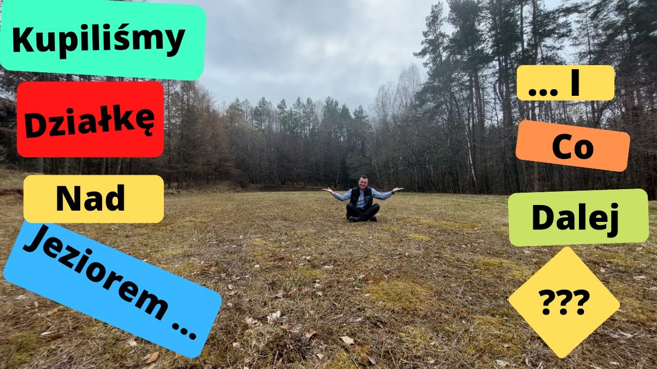 Kupiliśmy działkę nad jeziorem i co dalej ??? sezon 1 odcinek 1