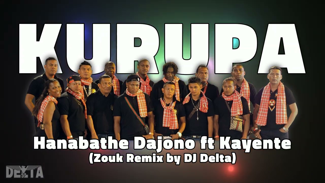 Kurupa ft Kayente - Hanabathe Dajono ( Zouk Remix by DJ Delta)