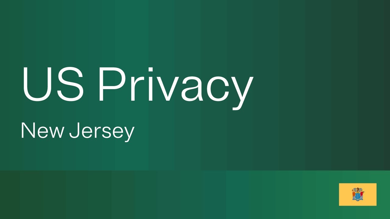 Understanding the New Jersey Data Privacy Act: Key provisions and compliance insights