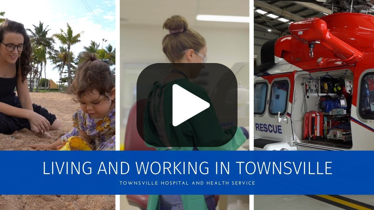 Living and working in Townsville as a Junior Doctor | Townsville HHS
