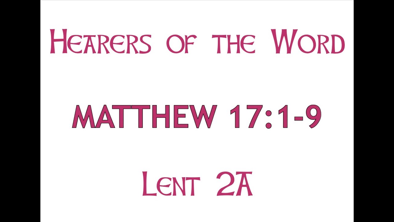 Matthew 17:1-9 (Lent 2A)