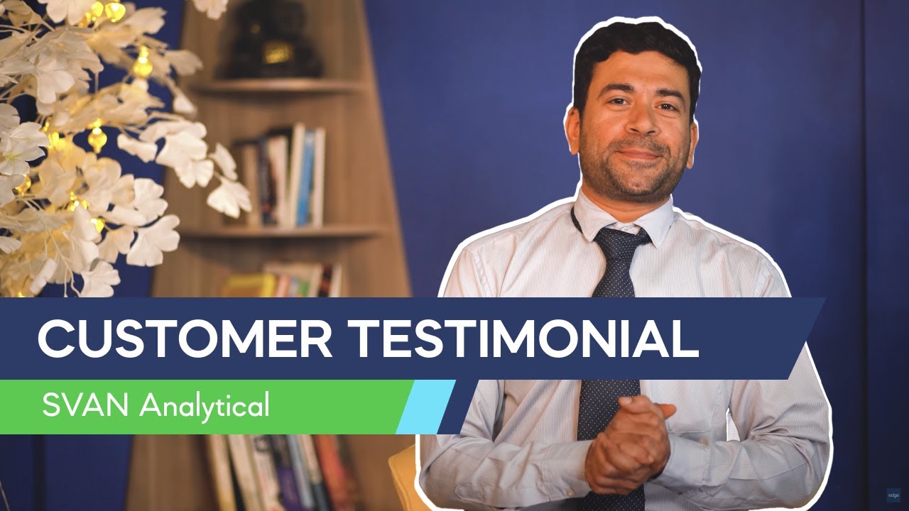 [Customer Testimonial] How edge CRM helped automate and streamline SVAN's sales process