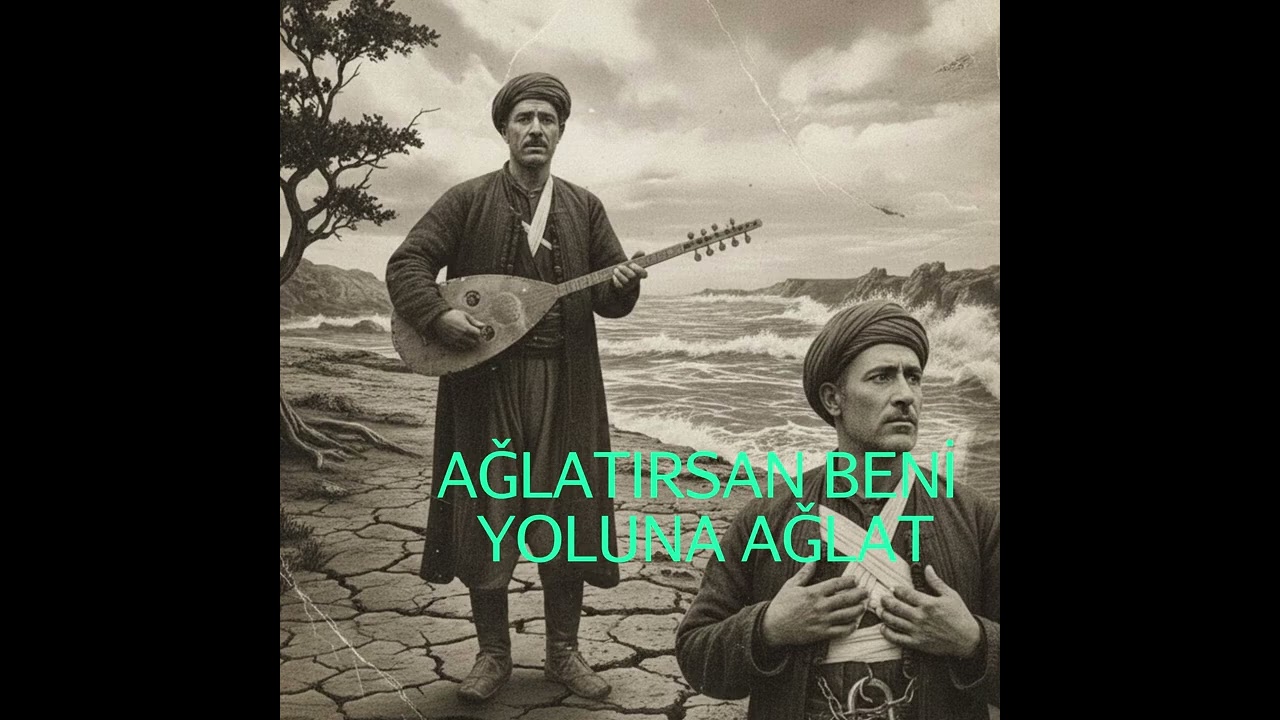 AĞLATIRSAN BENİ YOLUNA AĞLAT (anatolian rock)