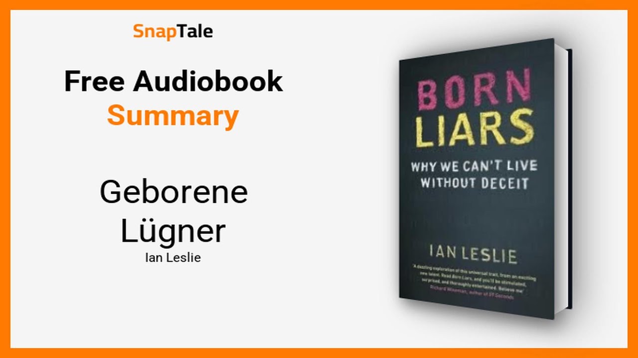 Geborene Lügner von Ian Leslie: 19 Minuten Zusammenfassung