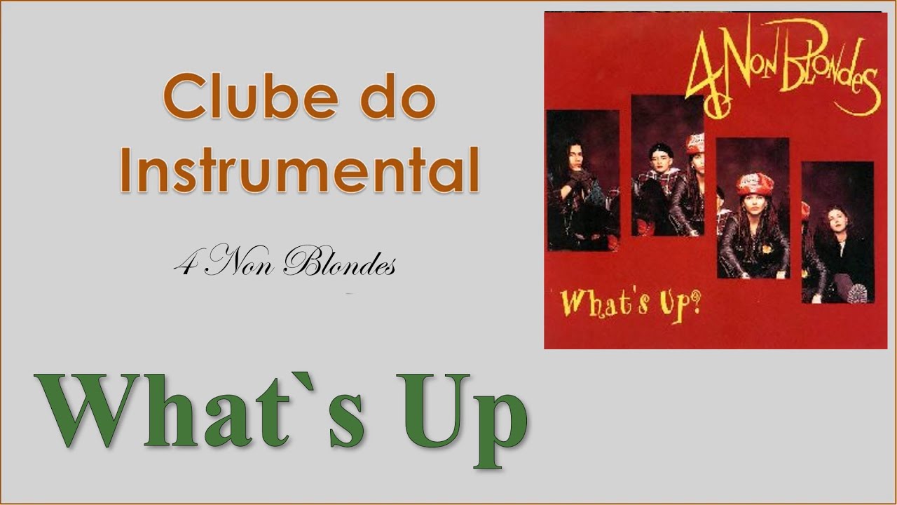 What`s Up - 4 Non Blondes - Instrumental