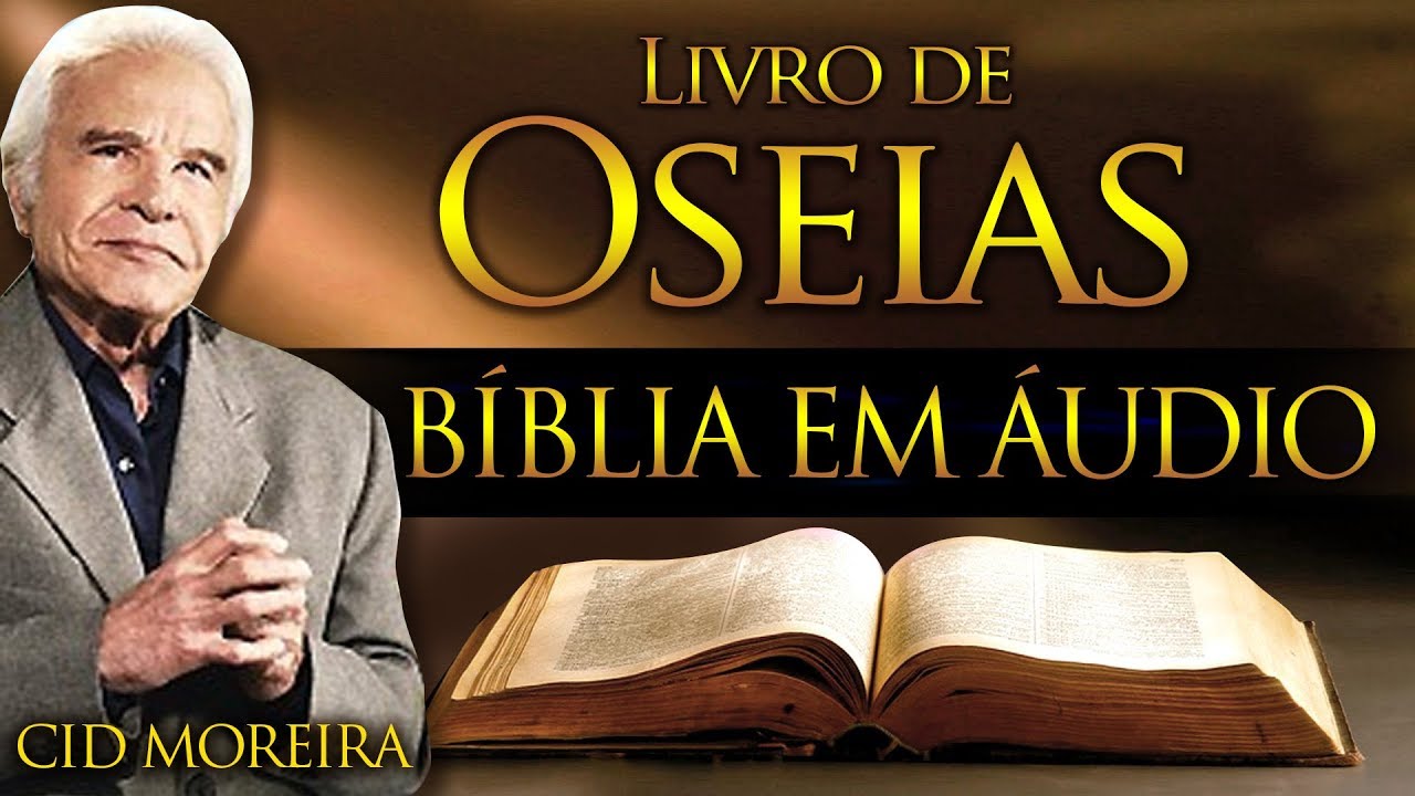 A B&iacute;blia Narrada por Cid Moreira: OSEIAS 1 ao 14 (Completo)