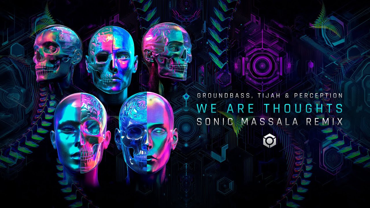 GroundBass, Tijah & Perception - We Are Thoughts (Sonic Massala Remix)
