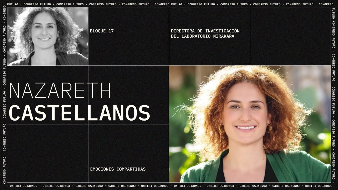 Nazareth Castellanos | Emociones compartidas | Congreso Futuro 2023