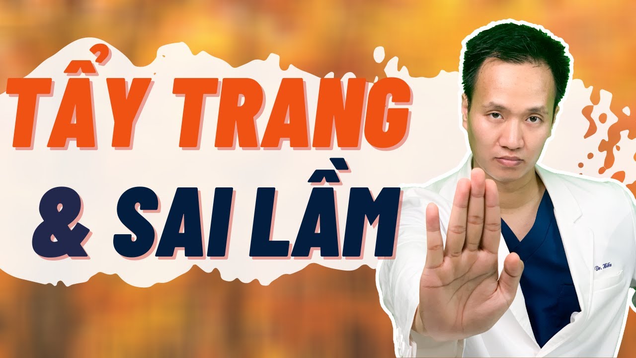 TẨY TRANG tưởng như đơn giản nhưng nhiều người mắc sai lầm - Làm sạch da  | Dr Hiếu