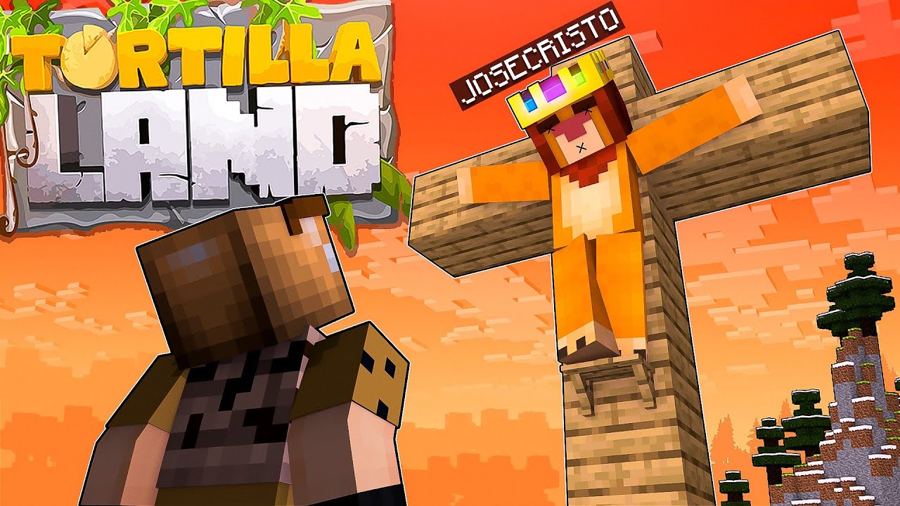 TORTILLALAND #72 | CRUCIFICAMOS A JOSE CRISTO EN UNA CRUZ GIGANTE!!