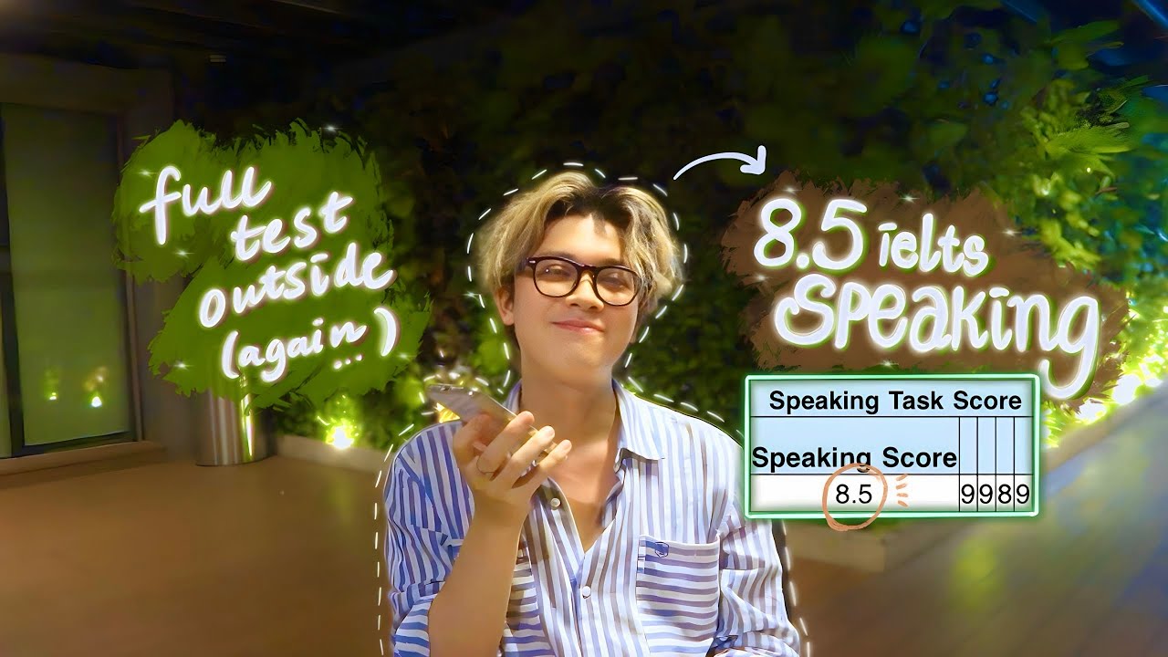 8.5 IELTS Speaking mà nói như thế này á? (tập 2) - Full IELTS Speaking test outside ngày mưa